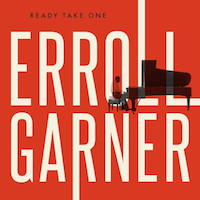 1967-71. Erroll Garner, Ready Take One, Legacy