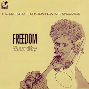 1967. Clifford Thornton New Art Ensemble, Freedom & Unity, Third World