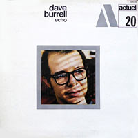 1969. Dave Burrell, Echo, BYG Actuel