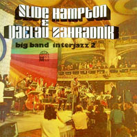 1972. Slide Hampton & Vclav Zahradnk Big Band,  Interjazz 2, Supraphon