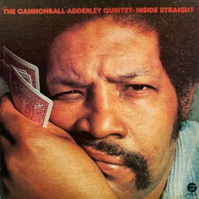 1973. Cannonball Adderley Quintet, Inside Straight, Fantasy