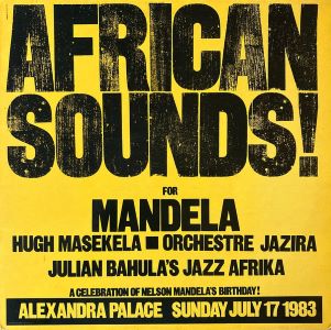 1983. Hugh Masekela/Orchestre Jazira/Julian Bahula, African Sounds for Mandela, Tsafrika