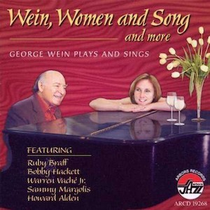 1992. George Wein, Wein, Women and Song and More, Arbors Records 1992. George Wein, Wein, Women and Song and More, Arbors Records
