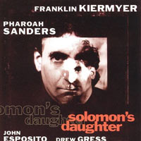 1994. Franklin Kiermyer & Pharoah Sanders, Solomons Daughter, Evidence 22083-2