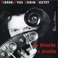1996. Pierre-Yves Sorin Sextet, De bouche � oreille, Djaz