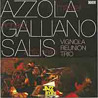 Azzola/Galliano/Salis: Vignola Reunion Trio