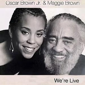 2001. Oscar Brown Jr./Maggie Brown, We're Live, ESP-Disk 4071
