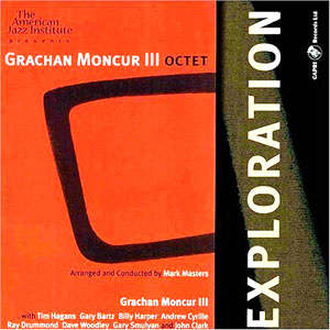 2004. Grachan Moncur III Octet, Exploration, Capri Records 2004. Grachan Moncur III Octet, Exploration, Capri Records