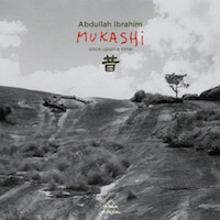 2013. Abdullah Ibrahim, Mukashi: Once Upon a Time, Intuition