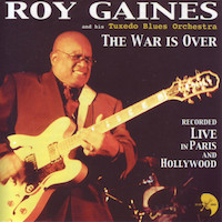 2013. Roy Gaines, The War Is Over, Black Gold Records