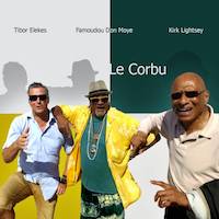 2014. Tibor Elekes/Famadou Don Moye/Kirk Lightsey, Le Corbu, Unit Records