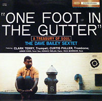 1960. The Dave Bailey Sextet, One Foot in the Gutter: A Treasury of Soul, Epic