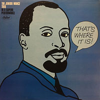 1964. The Junior Mance Trio, That’s Where It Is!, Capitol 1964. The Junior Mance Trio, That’s Where It Is!, Capitol