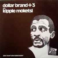 1971. Dollar Brand +3 With Kippie Moketsi, Soultown