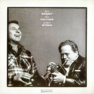 1981. Red Rodney & Ira Sullivan, Spirit Within 1981. Red Rodney & Ira Sullivan, Spirit Within