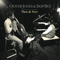 1986-2001. Oliver Jones & Skip Bey, Then and Now, Justin Time