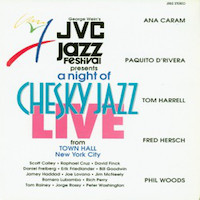1992. George Wein's JVC Jazz Festival Presents a Night of Chesky Jazz Live, Chesky Records 1992. George Wein's JVC Jazz Festival Presents a Night of Chesky Jazz Live, Chesky Records