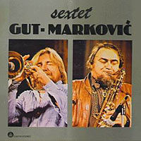 Stepko Gut-Milivoje Markovic Sextet