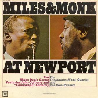 1958-63. Miles & Monk at Newport, Columbia 1958-63. Miles & Monk at Newport, Columbia