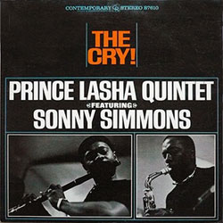 1963. Prince Lasha-Sonny Simmons, The Cry!, Contemporary 1963. Prince Lasha-Sonny Simmons, The Cry!, Contemporary