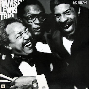 1983. Ramsey Lewis Trio, Reunion, Columbia