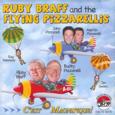 2002. Ruby Braff and the Flying Pizzarellis, C'est Magnifique!, Arbors 2002. Ruby Braff and the Flying Pizzarellis, C'est Magnifique!, Arbors