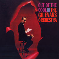 1961. The Gil Evans Orchestra, Out of the Cool, Impulse! A4 1961. The Gil Evans Orchestra, Out of the Cool, Impulse! A4