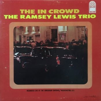 1965. Ramsey Lewis Trio, The In Crowd, Argo