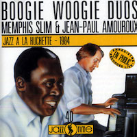 1984. Memphis Slim & Jean-Paul Amouroux, Boogie Woogie Duos: Jazz � la Huchette, EMI