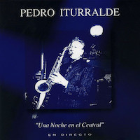1993. Pedro Iturralde, Una noche en el Central