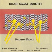 2002. Khan Jamal Quintet, Balafon Dance, CIMP 2002. Khan Jamal Quintet, Balafon Dance, CIMP