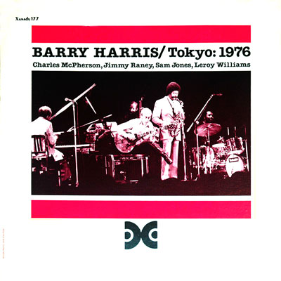 Barry Harris/Tokyo: 1976, Xanadu 177, Tokyo, 1, 12 et14, avril 1967 avec Charles McPherson, Jimmy Raney, Sam Jones, Leroy Williams
