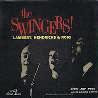 1959. Lambert, Hendricks & Ross: The Swingers! 1959. Lambert, Hendricks & Ross: The Swingers!