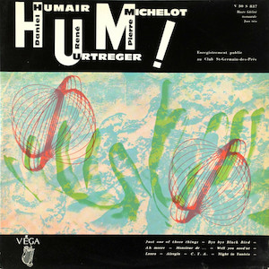 1960. Daniel Humair/Ren&eacute; Urtreger/Pierre Michelot, HUM!, Vega