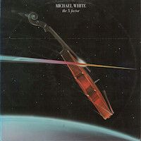 1978. Michael White, The X Factor, Elektra