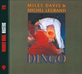 1991. Miles Davis & Michel Legrand, Dingo, Warner Bros. Records 1991. Miles Davis & Michel Legrand, Dingo, Warner Bros. Records