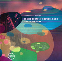 2000. Archie Shepp/Roswell Rudd, Live in New York, Soundscape/Verve