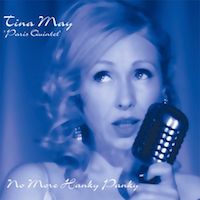 2011. Tina May Paris Quintet, No More Hanky Panky, 33 Jazz