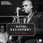 2014-Wayne Escoffery, Live at Smalls