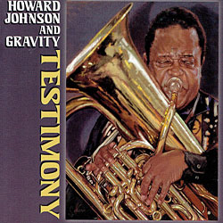 2017. Howard Johnson and Gravity, Testimony 2017. Howard Johnson and Gravity, Testimony