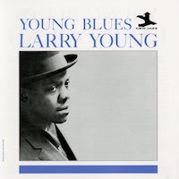 1960. Larry Young, Young Blues, New Jazz