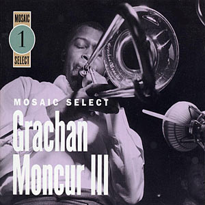 1962-67. Grachan Moncur III, Mosaic Select, Mosaic Records 001/72435 80379 2