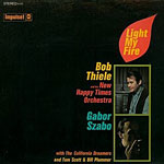 1967. Bob Thiele… Light My Fire/Gábor Szabó 1967. Bob Thiele… Light My Fire/Gábor Szabó