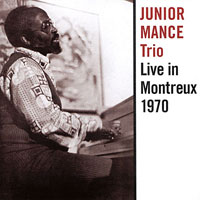 1970. Junior Mance Trio, Live in Montreux 1970, B-Side Records 1970. Junior Mance Trio, Live in Montreux 1970, B-Side Records