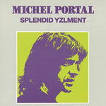 1971. Michel Portal, Splendid Yzlment 1971. Michel Portal, Splendid Yzlment