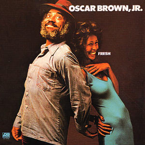 1974. Oscar Brown Jr., Fresh, Atlantic 18106