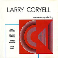 1986. Larry Coryell, Welcome My Darling.jpg
