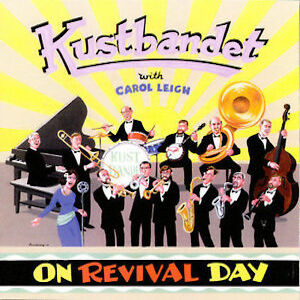 1992-94. Kustbandet with Carol Leigh, On Revival Day 1992-94. Kustbandet with Carol Leigh, On Revival Day