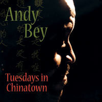 2000. Andy Bey, Tuesdays in Chinatown, N2K/Minor Music 2000. Andy Bey, Tuesdays in Chinatown, N2K/Minor Music
