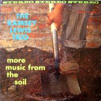 1961. Ramsey Lewis Trio, More Music From the Soil, Argo 1961. Ramsey Lewis Trio, More Music From the Soil, Argo